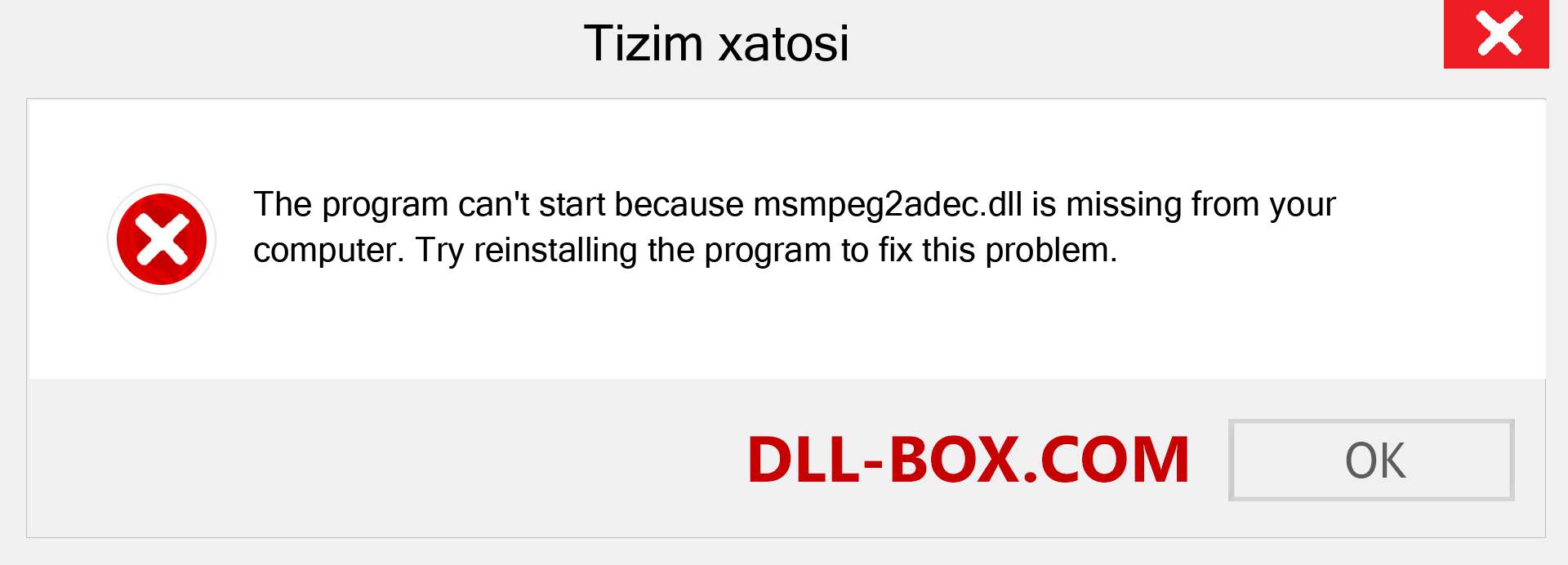 msmpeg2adec.dll fayli yo'qolganmi?. Windows 7, 8, 10 uchun yuklab olish - Windowsda msmpeg2adec dll etishmayotgan xatoni tuzating, rasmlar, rasmlar